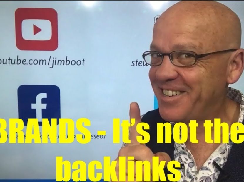 Brands Don’t Rank Because Of Backlinks